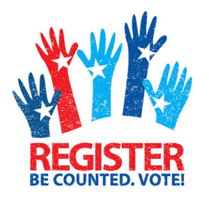 Register. Be counted. Vote!